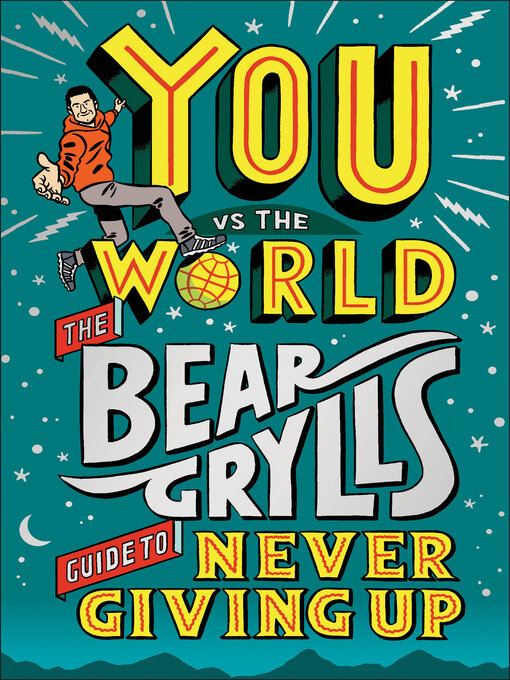 Title details for You vs the World by Bear Grylls - Available